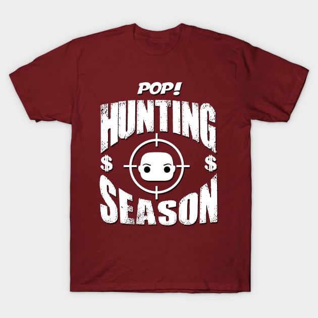 Pop Hunting Season T-Shirt by inshapeuniverse